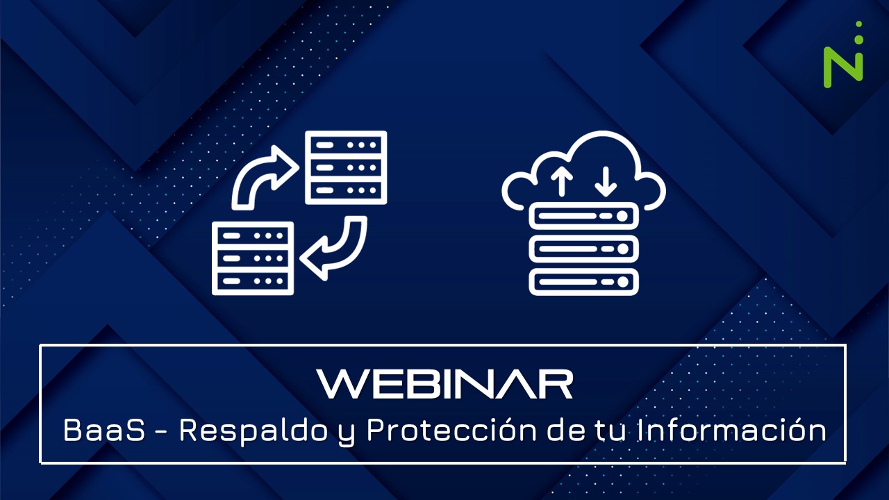 WEBINAR BaaS - Respaldo y Protección de tu Información